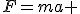 F=ma 